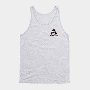 Crap Happens - Funny T-Shirt for Any Occasion Tank Top